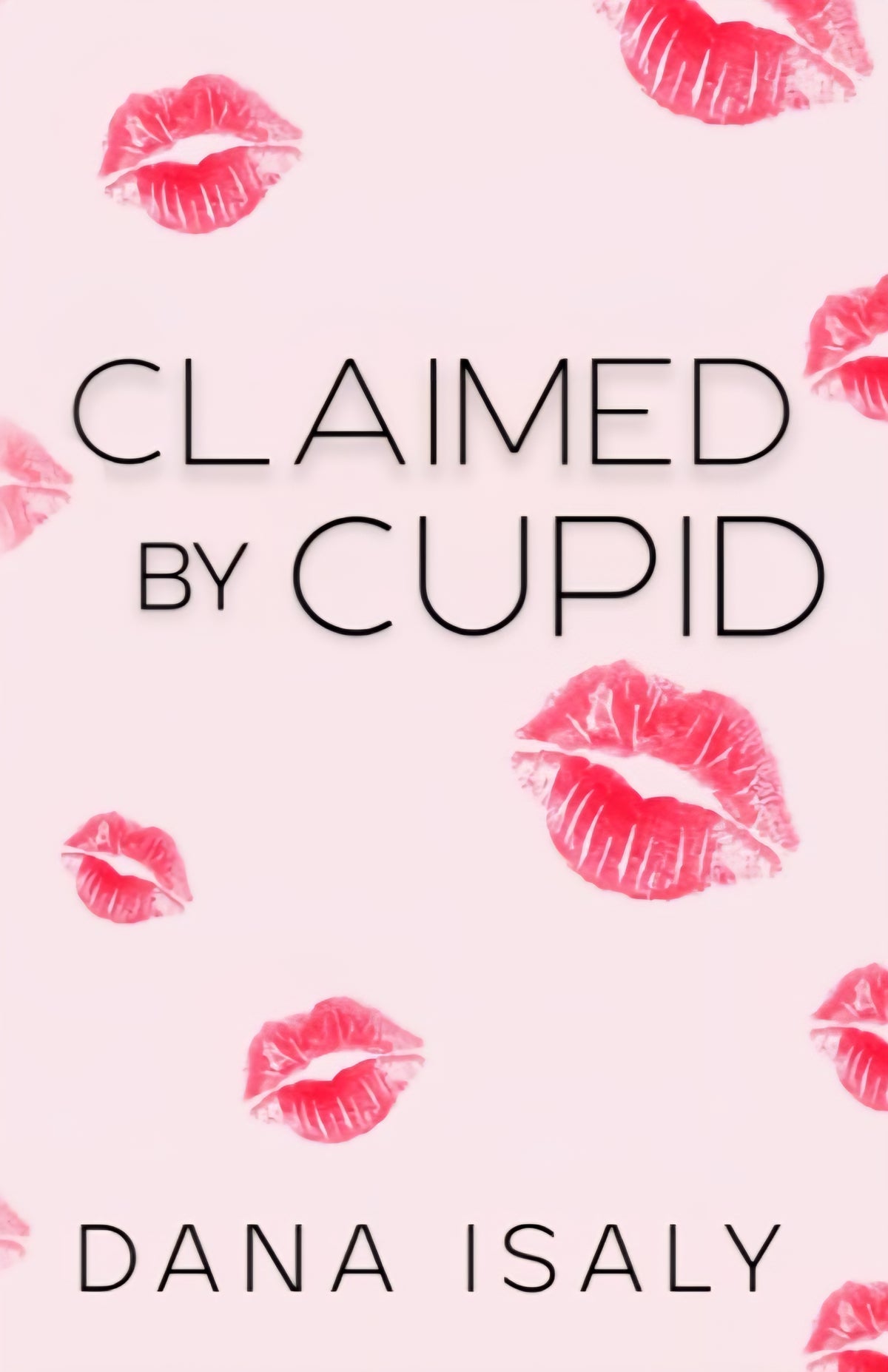 Claimed By Cupid - Signed