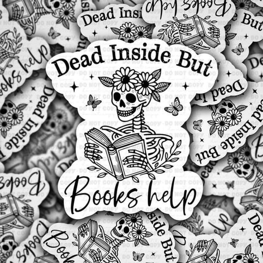 Dead Inside, But Books Sticker