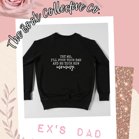 Ex's Dad Pullover Sweatshirt